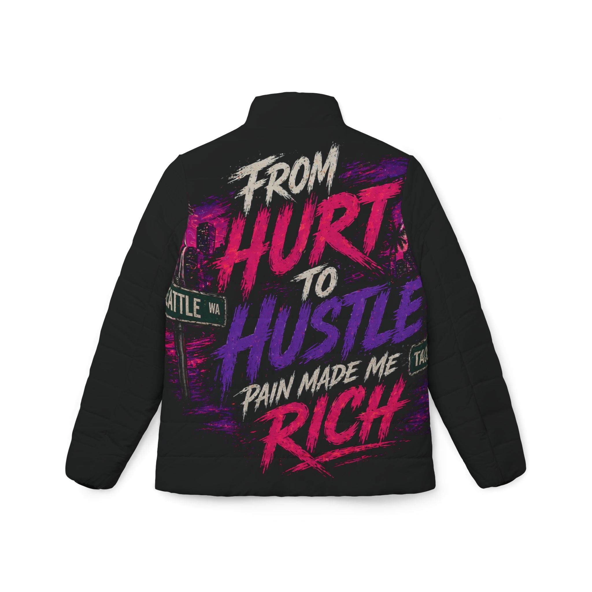 Motivational Puffer Jacket — "From Hurt to Hustle: Pain Made Me Rich"