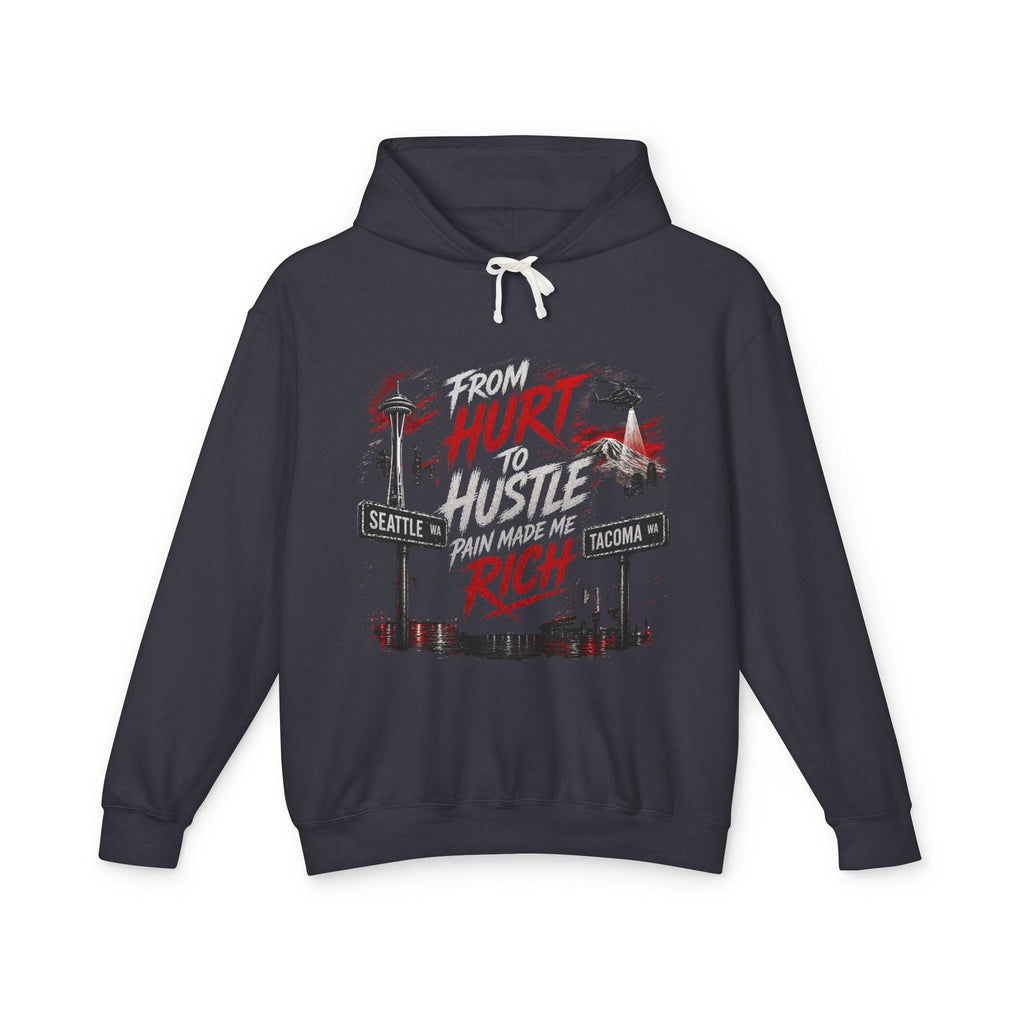 From Hurt to Hustle Hoodie – "Pain Made Me Rich" Seattle Tacoma Motivational Pullover
